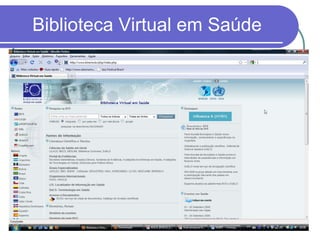 Biblioteca Virtual em Saúde
 