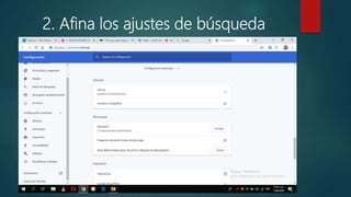 2. Afina los ajustes de búsqueda
 