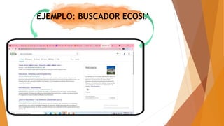 EJEMPLO: BUSCADOR ECOSIA
 
