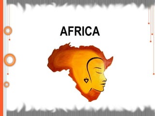AFRICA
 