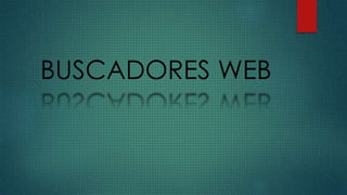 BUSCADORES WEB 
 