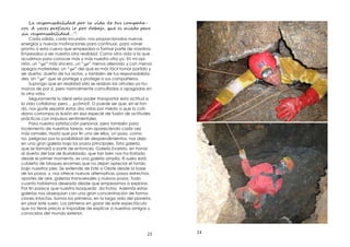 23
L e p ns ida p l id u c p -
ro . A e e e p b j , e ed r
e p ns ida …”.
Cada salida, cada incursión, nos proporcionaba nuevas
energías y nuevas motivaciones para continuar, para volver
pronto a esta cueva que empezaba a formar parte de nosotros.
Empezaba a ser nuestra otra realidad. Como otra vida a la que
acudimos para conocer más y más nuestro otro yo. En mi opi-
nión, un “y ” más sincero, un “y ” menos alienado y con menos
apegos materiales; un “y ” del que es más fácil tomar partido y
ser dueño; dueño de tus actos, y también de tus responsabilida-
des. Un “y ” que se protege y protege a sus compañeros.
Supongo que en realidad sólo se realzan las virtudes ya hu-
manas de por sí, pero normalmente camu adas o apagadas en
la otra vida.
Seguramente lo ideal sería poder transportar esta actitud a
la vida cotidiana; pero… ¿cómo?. O puede ser que, en el fon-
do, nos guste separar estas dos vidas por miedo a que lo coti-
diano corrompa la ilusión en esa especie de fusión de actitudes
prácticas con impulsos sentimentales.
Para nuestra satisfacción personal, pero también para
incremento de nuestras tareas, van apareciendo cada vez
más ramales. Hasta que por n uno de ellos, un pozo, como
no, peligroso por la posibilidad de desprendimientos, nos deja
en una gran galería bajo los pozos principales. Esta galería,
que se llamará a partir de entonces, Galería Evaristo, en honor
al dueño del bar de Bustablado, que tan bien nos ha tratado
desde el primer momento, es una galería amplia. El suelo está
cubierto de bloques enormes que no dejan apreciar el fondo
bajo nuestros pies. Se extiende de Este a Oeste desde la base
de los pozos, y nos ofrece nuevas alternativas: pasos estrechos,
aportes de aire, galerías transversales y nuevos pozos. Todo
cuanto habíamos deseado desde que empezamos a explorar.
Por n parece que nuestra búsqueda da frutos. Además estas
galerías nos obsequian con una gran concentración de forma-
ciones intactas. Somos los primeros, en la larga vida del planeta,
en pisar este suelo. Los primeros en gozar de este espectáculo
que no tiene precio e imposible de explicar a nuestros amigos y
conocidos del mundo exterior.
24
 