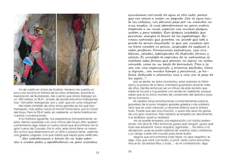 13
Ya de vuelta en el bar de Evaristo, Moreno me cuenta un
poco por encima la historia de los años anteriores, durante la
exploración de Bustablado. Me cuenta que ahora trabajan en
un -200 metros, la TB-41, al lado de donde estuvimos trabajando
hoy; “ahí están trabajando Javi y Justi, que son unos máquinas”.
Me habla también de otras simas grandes en las que han
trabajado, más arriba, hacia el monte Porracolina, por la Canal
del Haya. Pero la TB-41 sería, en adelante, un tema habitual en
nuestras conversaciones.
A la mañana siguiente, nos preparamos tranquilamente, sin
prisa. Hemos quedado con unos chicos del Grupo Alfa: quieren
comentarnos algo sobre un nuevo ramal que encontraron en la
gran cueva de Cayuela. Por lo visto, este ramal tiene un mean-
dro activo que desemboca en un sifón y parece tener, además,
una galería colgada, a la que habrá que trepar para veri carlo.
“…No n ro u mo r é b es -
h ua r pata et nd no poc n ra
14
es u h mo c r n a u r lad ; p e
no v mo m j po it . C a u ha -
t la ro la , no mo pas p e n r n
i , u b nd n mo poco e ro
p nd i c u ho lo e
lto poc est e . Eso lo e est e
r voc m lo e e logo . B -
ra na r e u rd e et est
nt no e lad : l es ro jo
n n e i , po ic
ído no . F ma i e es n ica , ca i -
t na , c lada , est la ita is nta f ma
c l e . E n c i h l na r z
m l e esta f ma p e n e r
c n et , c m b b ra ho . P r l
c n rg za i m í r ecta . C m
l , c u h p pa n i , -
r e icad c loc la n n c pas
lo i lo …”.
Uno se siente, en estos momentos, estar violando la intimi-
dad y la pureza de la tierra. Intimidad guardada durante miles
de años. Sientes entonces ser un intruso de este secreto que
sabes te tocará a tí guardarlo con recelo en adelante, porque
sabes que es la única manera de conservarlo del abrasivo paso
de los humanos…
Mi cerebro lanza ensoñaciones constantemente sobre la
grandeza de la zona. Imagino grandes galerías y ríos subterrá-
neos que se unen creando un enorme sistema que lo enlaza
todo. Puede que sea una intuición, o quizá sólo sean las ganas
de una gran aventura. Pero Moreno se empeña en devolverme
a la realidad, quizá su realidad:
-No se puede empezar una exploración con tantas preten-
siones- me dice él. Pero entonces ¿para qué vengo?, ¿para qué
todo ese esfuerzo?, horas mojados, agotados,… No temo a la
decepción, pues es parte habitual de nuestras vidas cotidianas,
y yo vengo a este otro mundo para tener ilusión.
-Seguro que encontramos todo More, no seas negativo- le
digo –hay que venir con ilusión, si ¿no?; verás como encontra-
mos el río, las estalactitas, y todo…- es mi contestación, algo
 