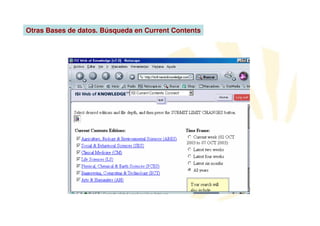 Otras Bases de datos. Búsqueda en Current Contents
 