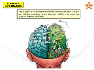 6. PREPAR
INFORMACIÓN
 