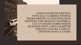 Reasons: Why Bus Charter Is A Good Service?