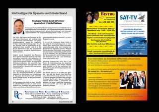 Heutiges Thema: EuGH Urteil zur 
spanischen Erbschaftssteuer 
Der Europäische Gerichtshof (EuGH ) hat durch Urteil vom 03.09.2014 die im 
zentralspanischen Erbschaftsteuer- und Schenkungsteuergesetz enthaltene 
Ungleichbehandlung zwischen in Spanien Nichtansässigen und Ansässigen 
( Steuerresidenten ) für europarechtswidrig erklärt ( EuGH - C-127/12 ). 
Der EuGH folgt damit den Anträgen der Eu-ropäischen 
Kommission und bestätigt, dass 
das spanische Erbschaftssteuer- und Schen-kungsteuergesetz 
wegen der ungerecht-fertigten 
Ungleichbehandlung gegen Art. 63 
des Vertrages über die Arbeitsweise der Eu-ropäischen 
Union verstößt und die in Art. 
40 des Abkommens über den Europäischen 
Wirtschaftsraum verankerte Kapitalverkehrs-freiheit 
verletzt. 
Folglich wurde festgestellt, dass Personen, 
die in Spanien dauerhaft ansässig sind ( Steu-erresidente 
) steuerlich in der spanischen Erb-schaftssteuer 
und spanischen Schenkungs-steuer 
besser gestellt wurden, als sogenannte 
Nichtsteuerresidenten, die ausserhalb Spa-niens 
dauerhaft leben und Eigentümer einer 
Ferienimmobilie in Spanien sind, was europa-rechtswidrig 
ist. 
Die Verpflichtung Spaniens liegt nun darin, 
dass die Nichtsteuerresidenten in Spanien 
steuerlich bei Erbschaften und Schenkungen 
in Bezug auf die Steuerlast nicht schlechter 
gestellt werden dürfen, als die Steuerresiden-ten 
in Spanien. 
Die Konsequenz des Urteils ist, dass Betroffe-ne 
jedenfalls dem Grunde nach einen Rechts-anspruch 
auf Erstattung der Erbschaftsteuer 
haben, wenn diese auf Grund der jetzt für euro-parechtswidrig 
erklärten Vorschrift ( zu hoch ) 
festgesetzt wurde. 
Es ist nun die Umsetzung dieses Urteils in 
die spanische Gesetzgebungspraxis zu beob-achten. 
Aber bereits jetzt sollten Erbschafts-steuererklärungen 
unter dem Vorbehalt der 
Rückforderung abgegeben werden. Mögliche 
Rückforderungen hinsichtlich zuviel gezahlter 
Steuern müssen im Einzelfall geprüft werden. 
Es ist zu erwarten, dass der spanische Staat 
die Steuerresidenten und Nichtsteuerresiden-ten 
steuerlich in der Erb- und Schenkungs-steuer 
gleichstellen wird. 
Allerdings bedeutet dies nicht, dass in der 
Praxis die Geltendmachung des möglichen 
Anspruchs problem- und formlos möglich 
wäre. Vielmehr ist bei der praktischen Gel-tendmachung 
des Erstattungsanspruchs eini-ges 
zu beachten. 
Aus diesem Grund ist es in jedem Fall gebo-ten 
, dass alle von diesem Urteil Betroffene 
( vor allem nichtansässige Personen, die eine 
in Spanien gelegene Immobilie oder sonstiges 
Vermögen geerbt und in Spanien Erbschafts-steuern 
bezahlt haben ) juristischen Rat 
einholen, um einen möglichen Erstattungs-anspruch 
zu prüfen und diesen ggf. korrekt 
geltend zu machen. 
Assessor Jur. Thomas Unrath 
RECHTSANWÄLTE PEDRO CUBAS ORTEGA  KOLLEGEN 
Telefon Sekretariat: 928 77 08 34 - Thomas Unrath Handy: 671 84 99 20 
Avda. de Tirajana 37, Edeficio Mercucio, Torre II, 7º F 
35100 Playa del Inglés - Gran Canaria - España 
www.pedrocubasabogados.com - tunrath@pedrocubasabogados.com 
12 Buschtrommel 266 Buschtrommel 266 13 
 