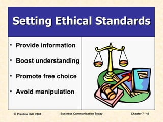 Setting Ethical Standards Provide information Boost understanding Promote free choice Avoid manipulation 