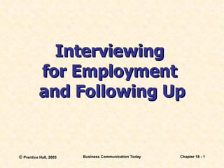 Interviewing  for Employment  and Following Up 