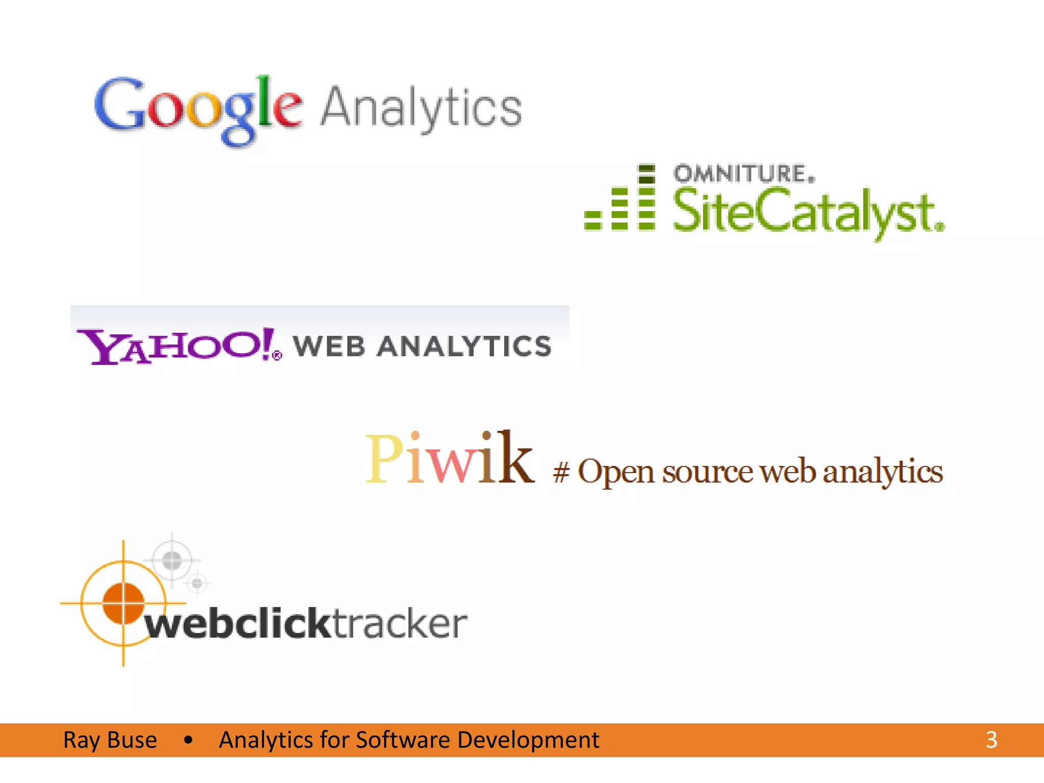 11/7/2010 3 3Ray Buse • Analytics for Software Development
 