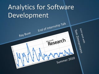 Analytics for Software
Development
 