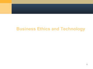 Business Ethics and Technology 