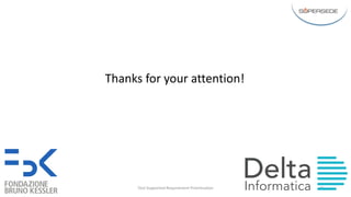 06	July	2017 Tool-Supported	Requirement	Prioritisation 15
Thanks	for	your	attention!
 