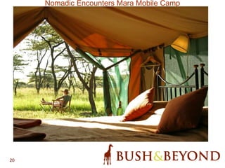 20
Nomadic Encounters Mara Mobile Camp
 