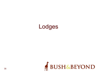 35
Lodges
 