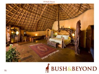 75
Ol Malo House
 