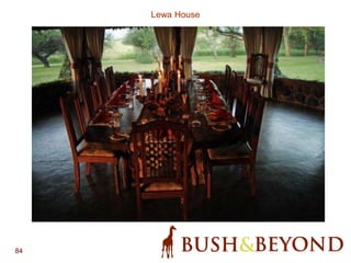84
Lewa House
 