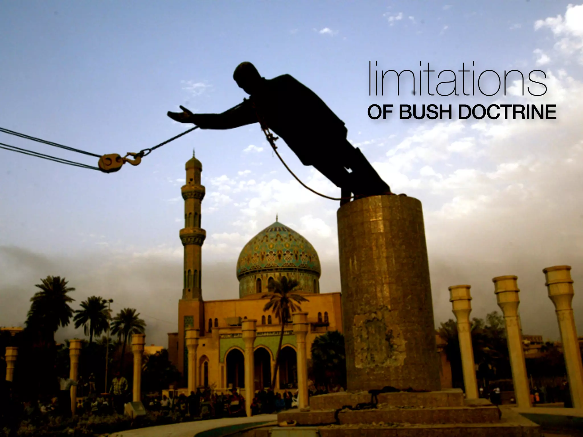 limitationsOF BUSH DOCTRINE
 