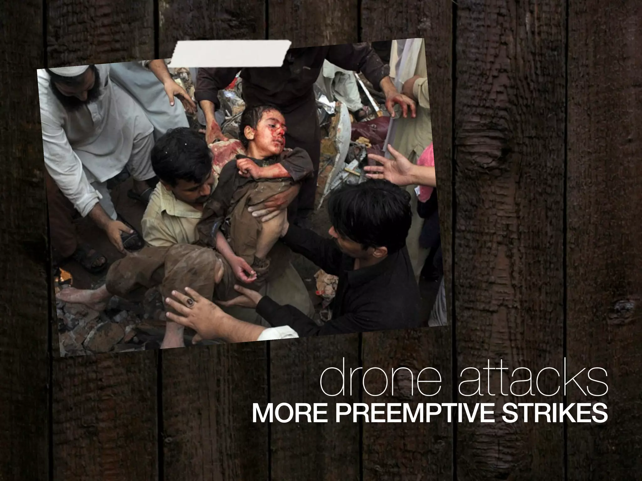 MORE PREEMPTIVE STRIKES
drone attacks
 