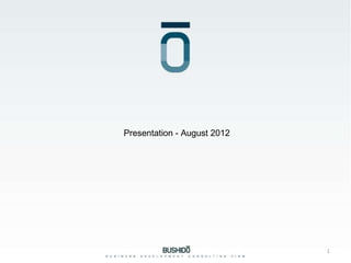 Presentation - August 2012




This document is strictly confidential and for PwC use only



                                                              1
 