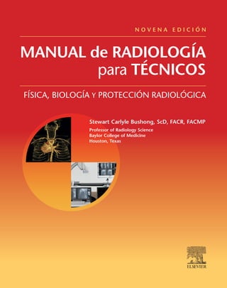 Bushong - 9e Manual.de.Radiologia.para.Tecnicos.pdf