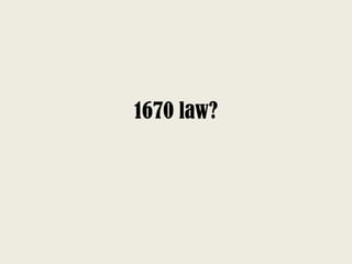 1670 law?
 
