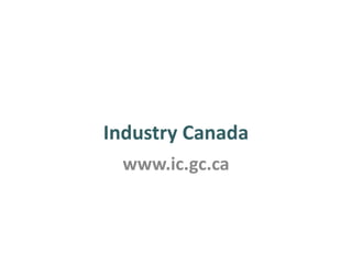 Industry Canada www.ic.gc.ca 