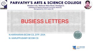BUSIESS LETTERS
N.HARIHARAN BCOM CS.,DTP.,DOA
N. KARUPPUSAMY BCOM CS
 