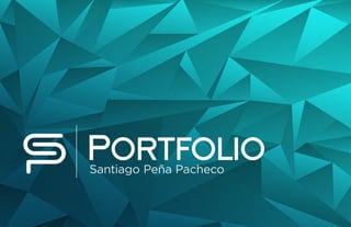 Portfolio
Santiago Peña Pacheco

 