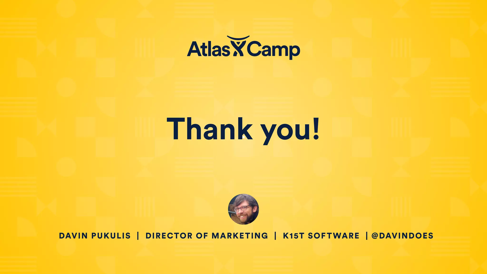 Thank you!
DAVIN PUKULIS | DIRECTOR OF MARKETING | K15T SOFTWARE | @DAVINDOES
 