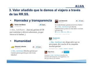 3. Valor añadido que le damos al viajero a través
de las RR.SS.
• Honradez y transparencia

• Humanidad

 