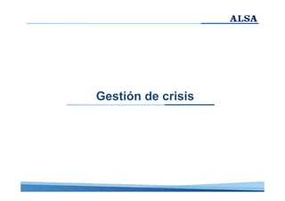 Gestión de crisis

 
