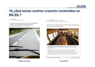 18.¿Qué temas centran creación contenidos en
RR.SS.?

Ofertas de empleo

Curiosidades

 