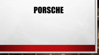 PORSCHE
 