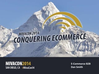 E-Commerce B2B
Dan Smith
 