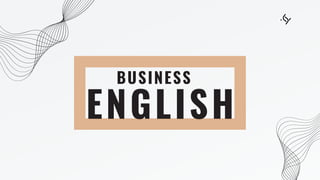 ENGLISH
BUSINESS
 