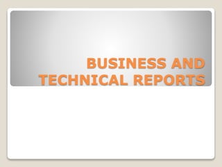 BUSINESS AND
TECHNICAL REPORTS
 