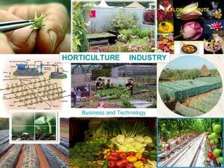HORTICULTURE  INDUSTRY Business and Technology 