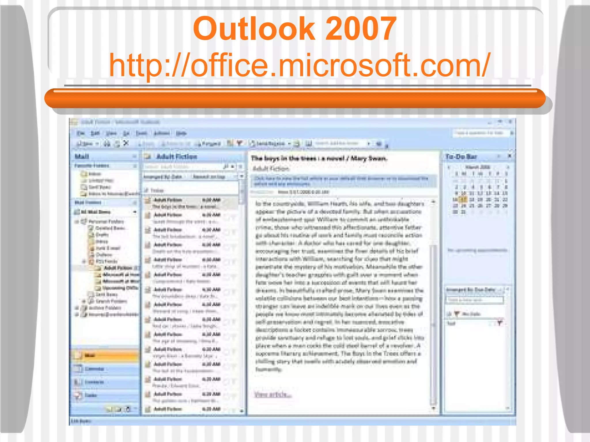 Outlook 2007  http://office.microsoft.com/ 