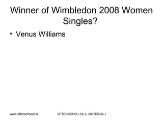 Winner of Wimbledon 2008 Women Singles?  Venus Williams  