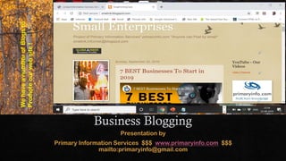 WehaveanumberofBlogsto
Promoteourwebsite!
 