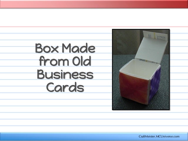 Recycle Outdated Business Cards And Make A Box