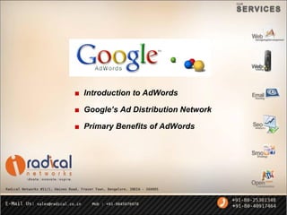 ■ Google’s Ad Distribution Network
■ Primary Benefits of AdWords
■ Introduction to AdWords
 