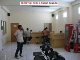 RECEPTION DESK & RUANG TUNGGU 