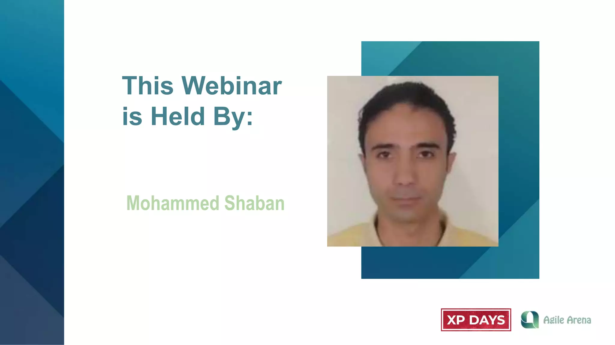 This Webinar
is Held By:
Mohammed Shaban
 