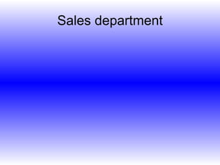 Sales department