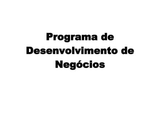 Programa de Desenvolvimento de Negócios 