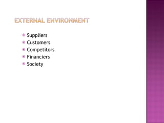 Suppliers Customers Competitors Financiers  Society 