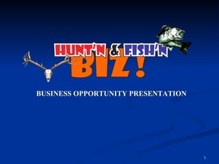 BUSINESS OPPORTUNITY PRESENTATION 