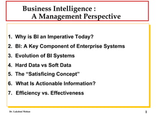 [object Object],[object Object],[object Object],[object Object],[object Object],[object Object],[object Object],Business Intelligence :  A Management Perspective 